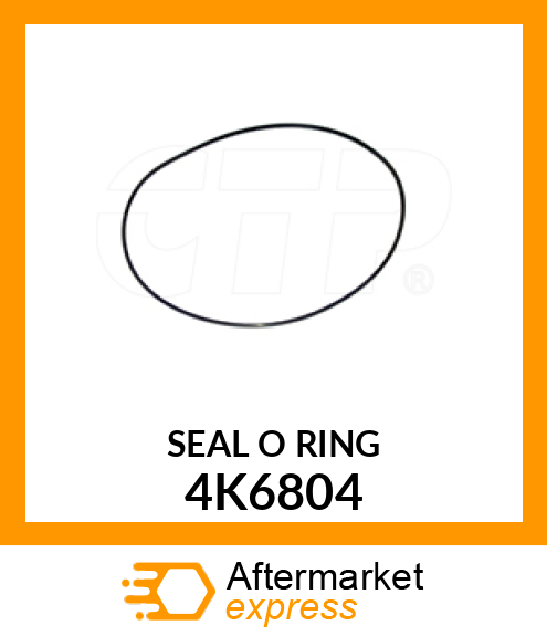 SEAL O RING 4K6804