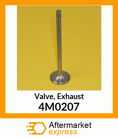 Valve, Exhaust 4M0207