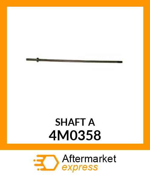 SHAFT A 4M0358
