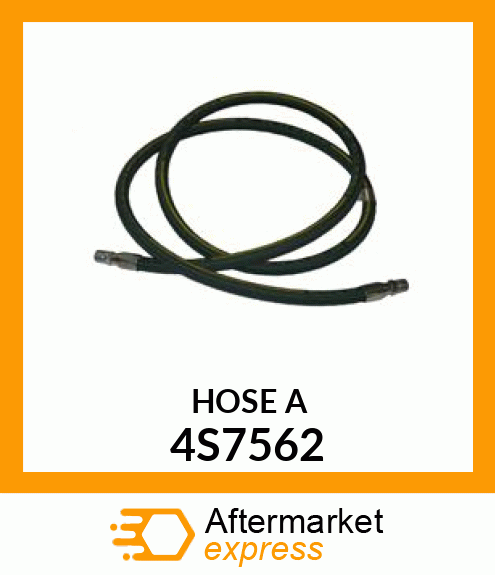 HOSE A 4S7562