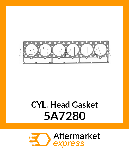 CYL. Head Gasket 5A7280