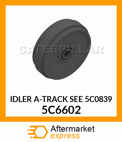 IDLER A 5C6602