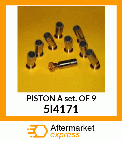 PISTON A (SET OF 9) 5I4171