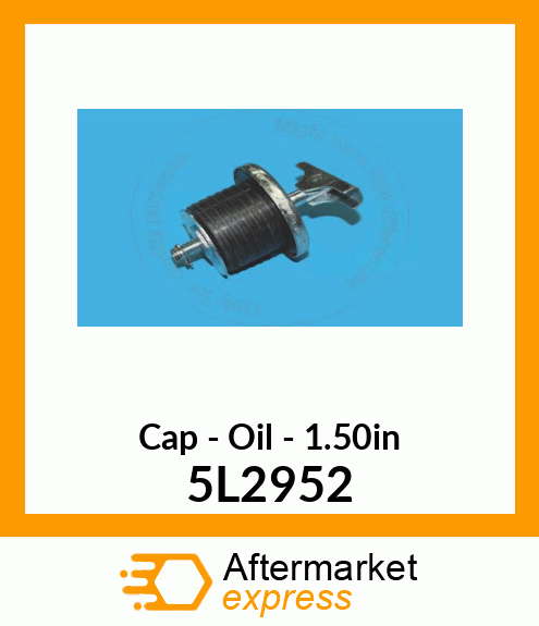 CAP OIL FILLER 5L2952