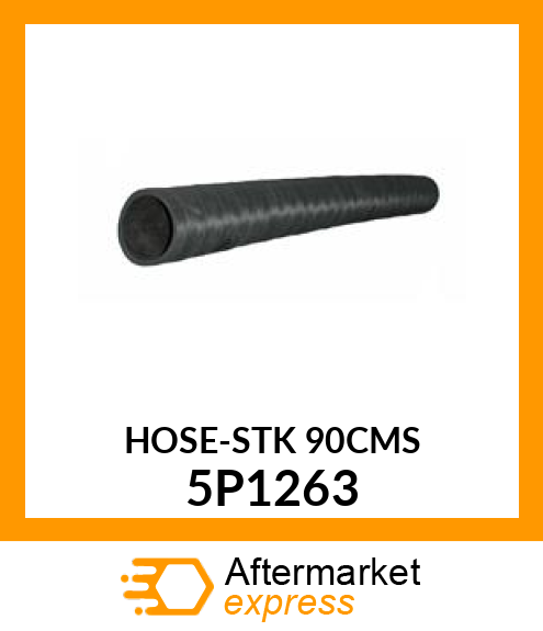 HOSE-STK (This part is sold in packages. Qty must be a multiple of 90) 5P1263