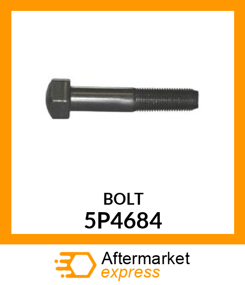 BOLT 5P4684