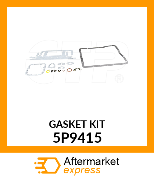 GASKET KIT 5P9415