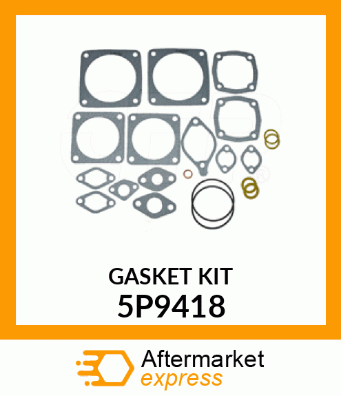 GASKET KIT 5P9418