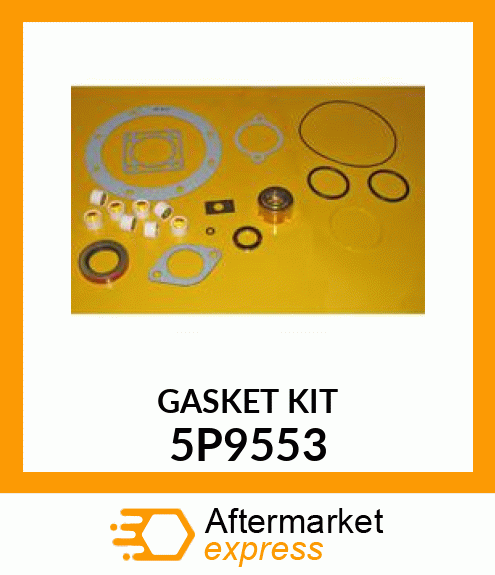 GASKET KIT 5P9553