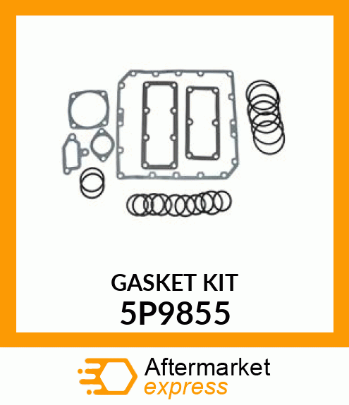 GASKET KIT 5P9855