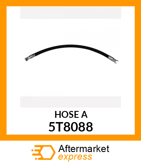 HOSE A 5T8088