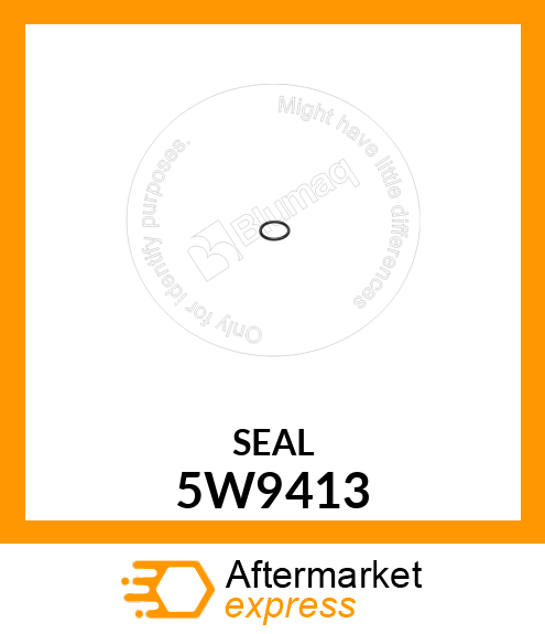 SEAL 5W9413