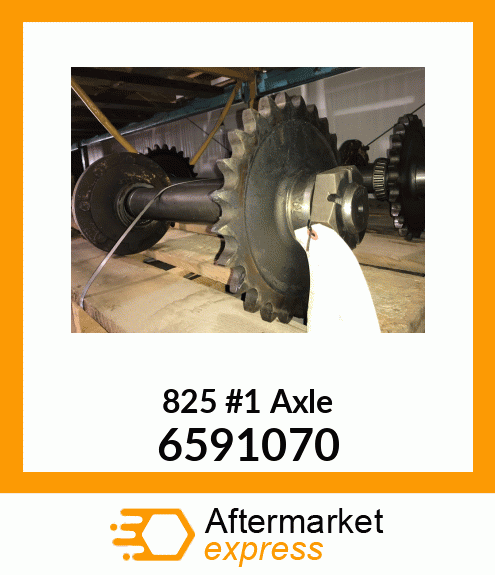 825 #1 Axle 6591070