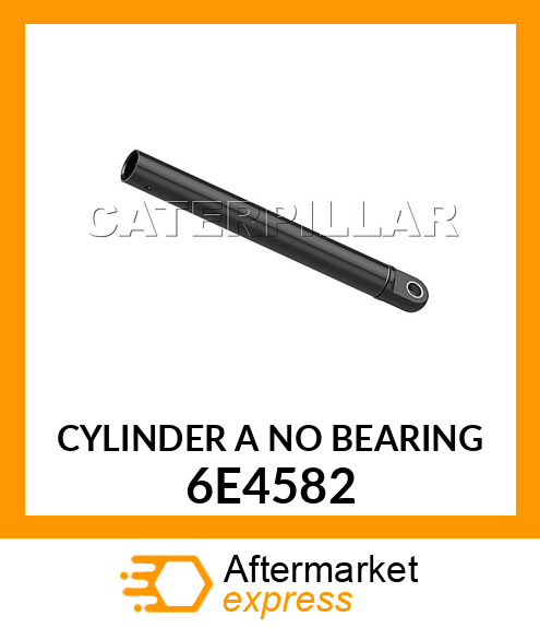CYLINDER A NO BEARING 6E4582