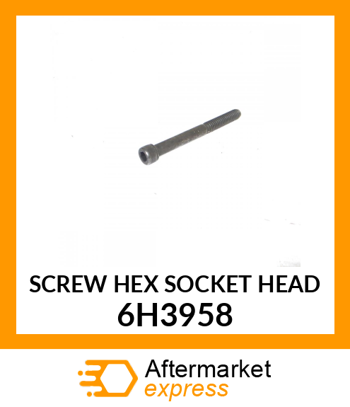 CAPSCREW 6H3958