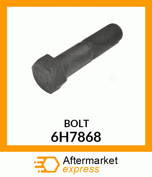 BOLT 6H7868