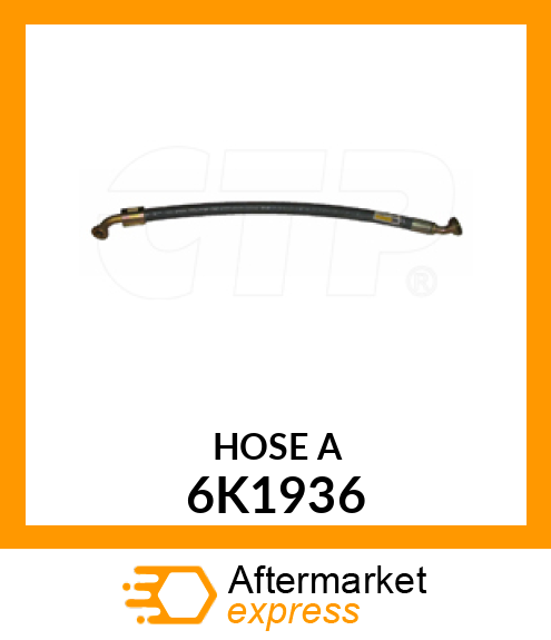 HOSE A 6K1936