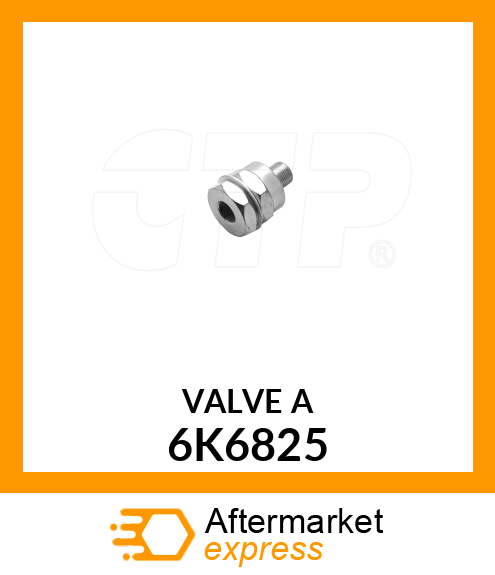 VALVE A 6K6825