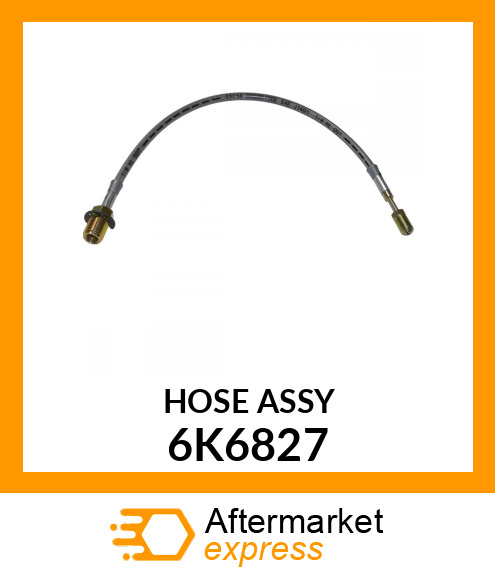 HOSE A 6K6827