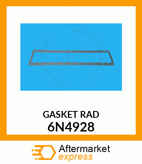 GASKET RAD 6N4928