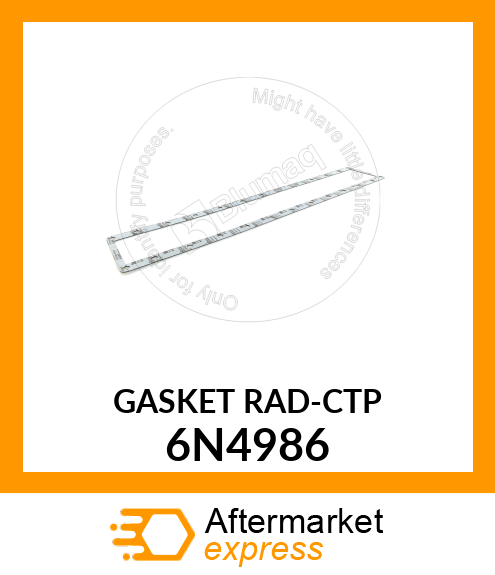 GASKET RAD 6N4986