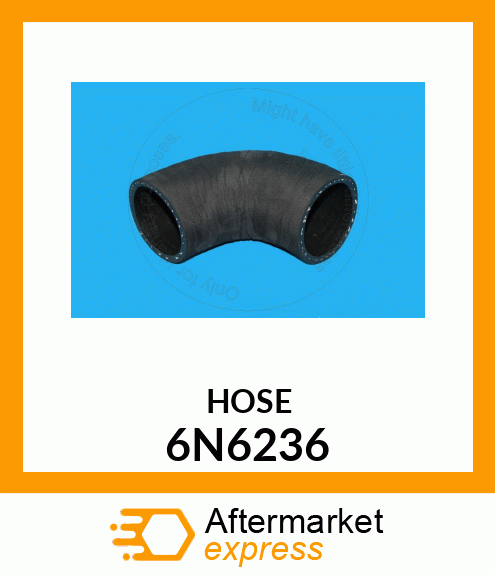 HOSE 6N6236