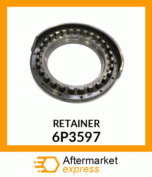 RETAINER 6P3597