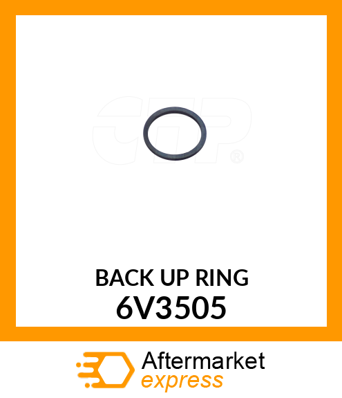 BACK UP RING 6V3505