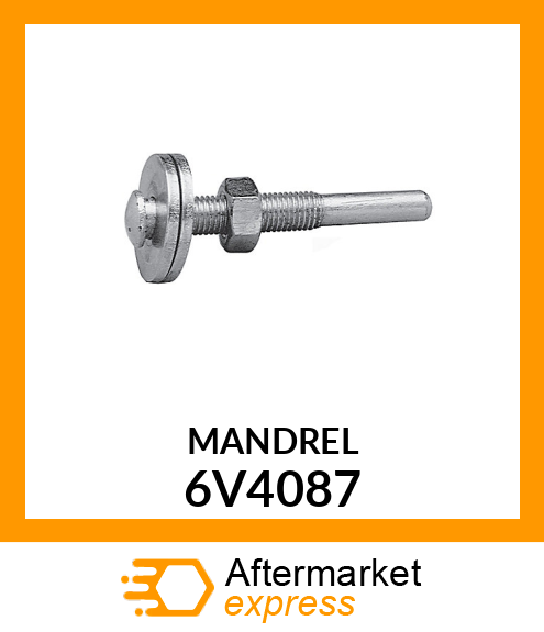 MANDREL 6V4087