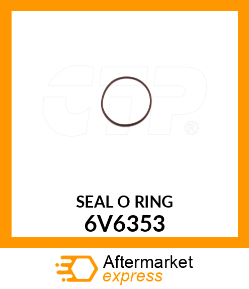 SEAL O RING 6V6353