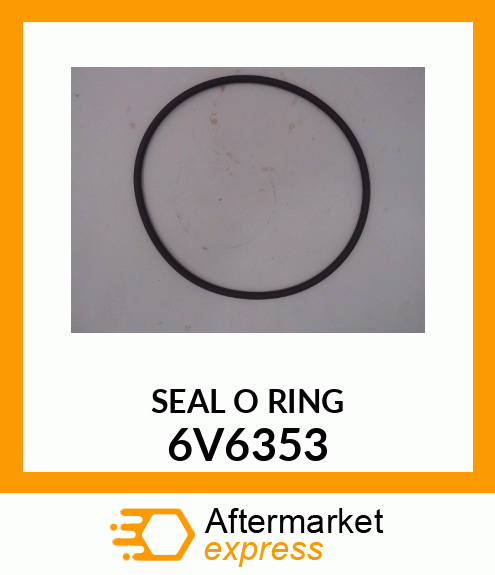 SEAL O RING 6V6353