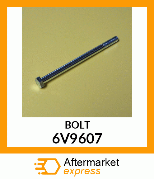 BOLT 6V9607