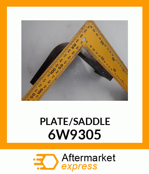 PLATE/SADDLE 6W9305