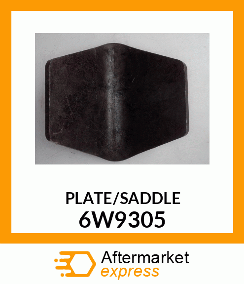 PLATE/SADDLE 6W9305