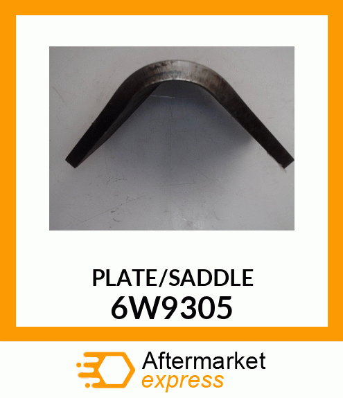 PLATE/SADDLE 6W9305