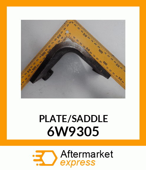 PLATE/SADDLE 6W9305