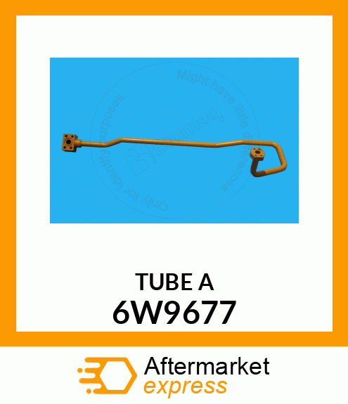 TUBE A 6W9677