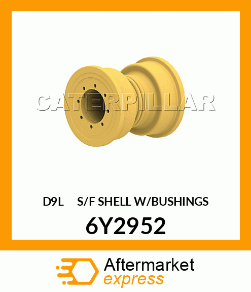 D9L S/F SHELL W/BUSHINGS 6Y2952