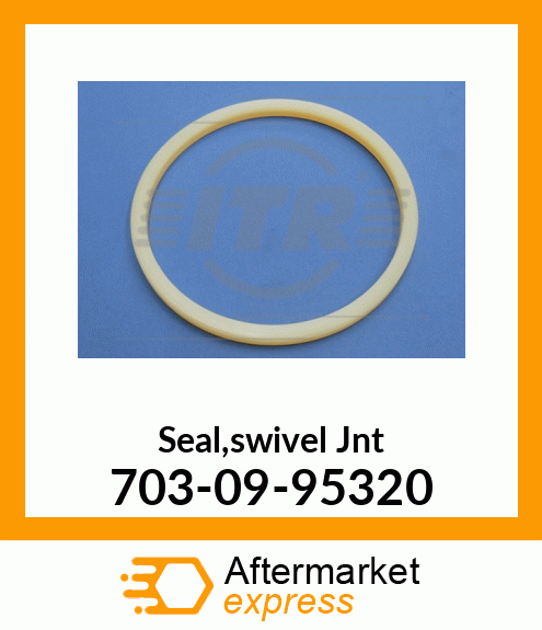 Seal,swivel Jnt 703-09-95320