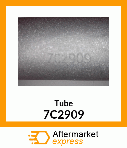 TUBE 7C2909