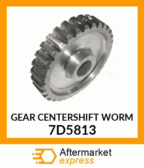 GEAR CENTERSHIFT WORM $ 7D5813