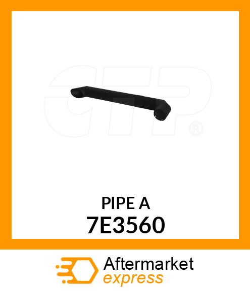 PIPE A 7E3560