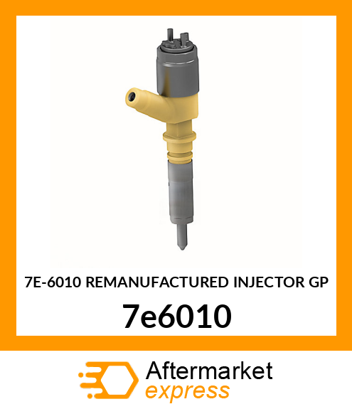 7E-6010 REMANUFACTURED INJECTOR GP 7e6010