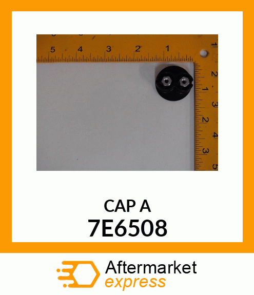 CAP A 7E6508