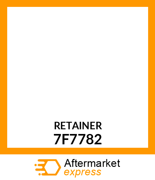 RETAINER 7F7782