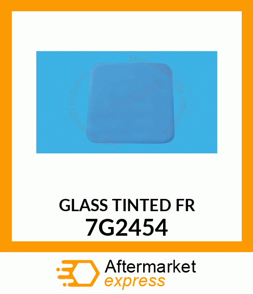 GLASS TINTED FR 7G2454