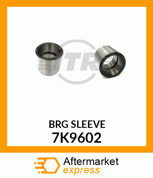 BRG SLEEVE 7K9602