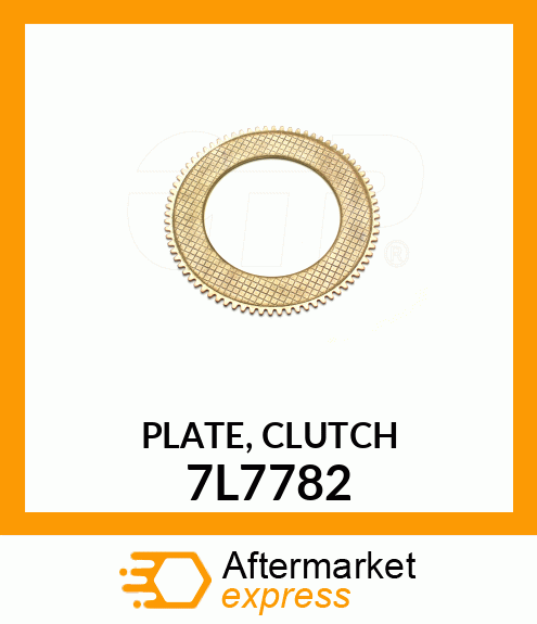 PLATE, CLUTCH 7L7782