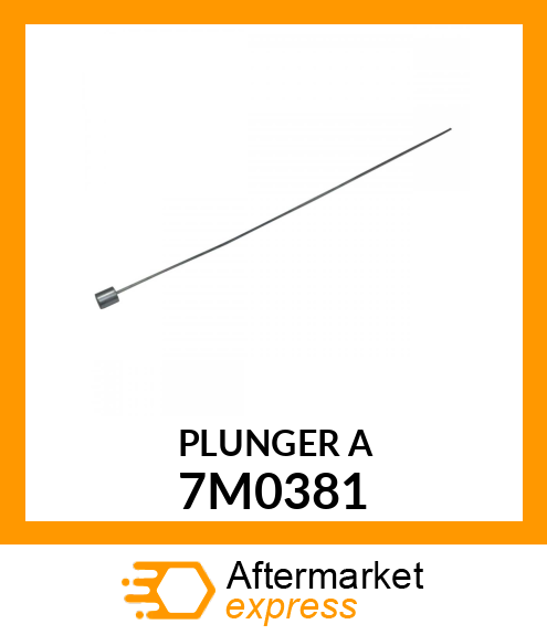 PLUNGER A 7M0381