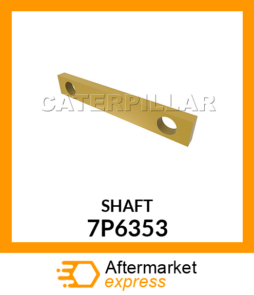 SHAFT 7P6353